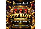 How to Explore 777 Slot Booking Real Money Games Online